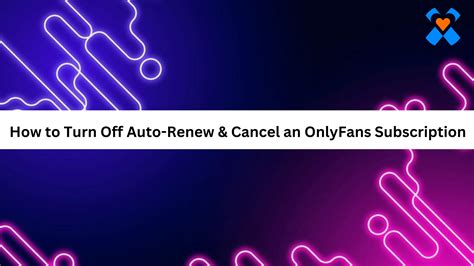 how to turn on renew on onlyfans|Does OnlyFans have an auto